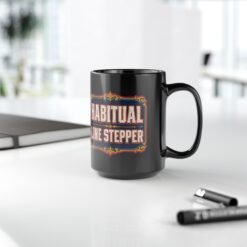 Habitual Line Stepper - Black Mug – Sip Bold, Step Over Lines - Image 13