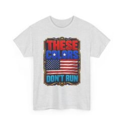 These Colors Don't Run - Unisex T-Shirt – Patriotic -American Flag - Image 20