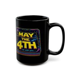 May the 4th Be With You – Black Ceramic Mug – Funny Sci-Fi Calendar - Image 5