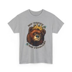 Mo' Honey Mo' Problems - Unisex T-Shirt – Funny Crowned Bear - Honey Pun - Image 15