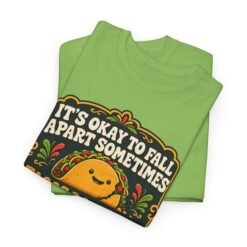 It's Okay to Fall Apart Sometimes - Unisex T-Shirt – Cute Taco - Inspirational - Image 3