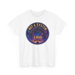 Not a System, A Man - Unisex T-Shirt – Lando-Level Cool - Image 19