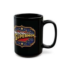 Supermom - Black Mug – Funny Superhero Mom - Mother’s Day Gift - Image 5