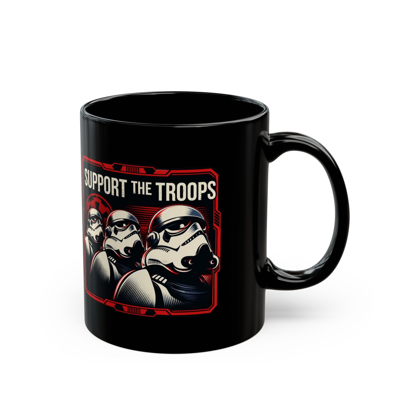 Support the Troops – Black Mug – Funny Space Trooper Sci-Fi Gift - Image 3