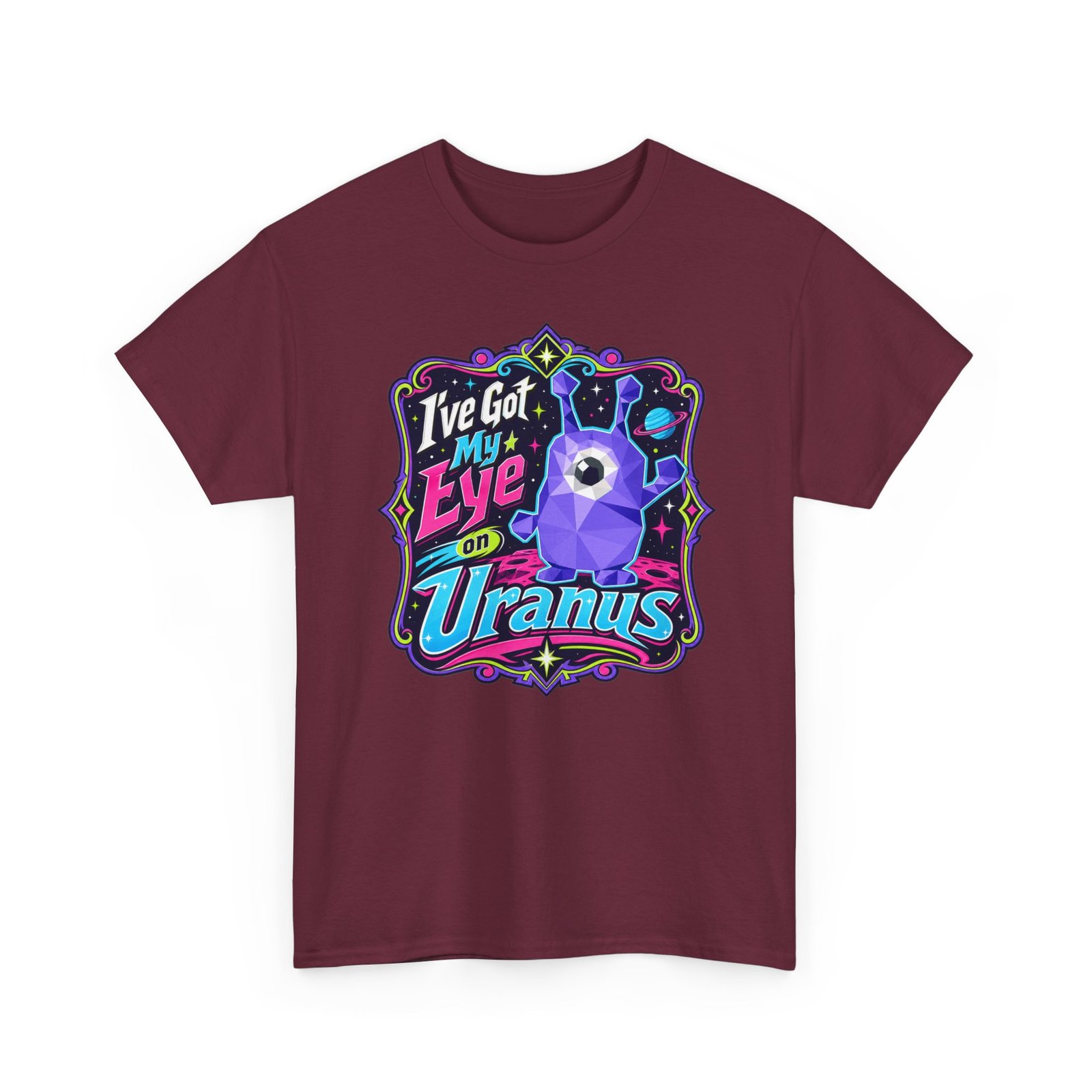 I've Got My Eye On Uranus - Unisex T-Shirt – One-Eyed Alien, Out-of-This-World Humor - Image 14