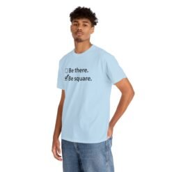 Be There or Be Square - Unisex T-Shirt – Funny Math Checkbox - Nerd Tee - Image 8