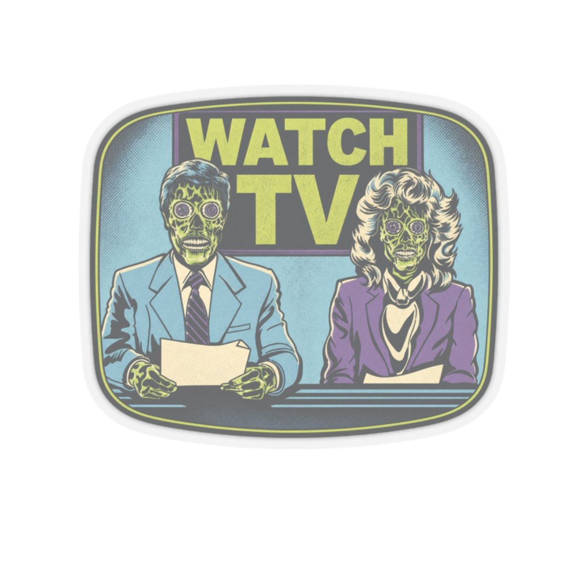 Watch TV - Indoor Sticker – They Live, Alien News - Retro Sci-Fi - Dystopian Decal - Image 4