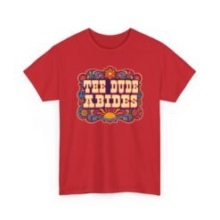 The Dude Abides - Unisex T-Shirt – Funny Big Lebowski Movie Quote - Bowling Tee - Image 29