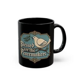 Blessed Are The Peacemakers - Black Mug – Sip with a Spirit of Peace