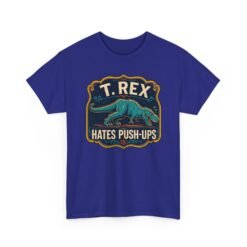 T. Rex Hates Pushups - Unisex T-Shirt – Funny Dinosaur - Gym Humor - Image 27