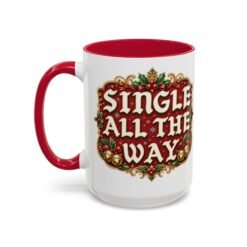 Single All The Way - Color Accent Mug – Funny Single Christmas Coffee Mug - Image 20