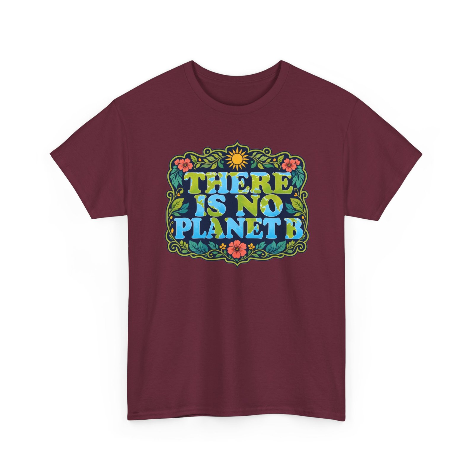 There Is No Planet B - Unisex T-Shirt – Save the Earth - Because Mars Has Terrible Reviews! - Image 12