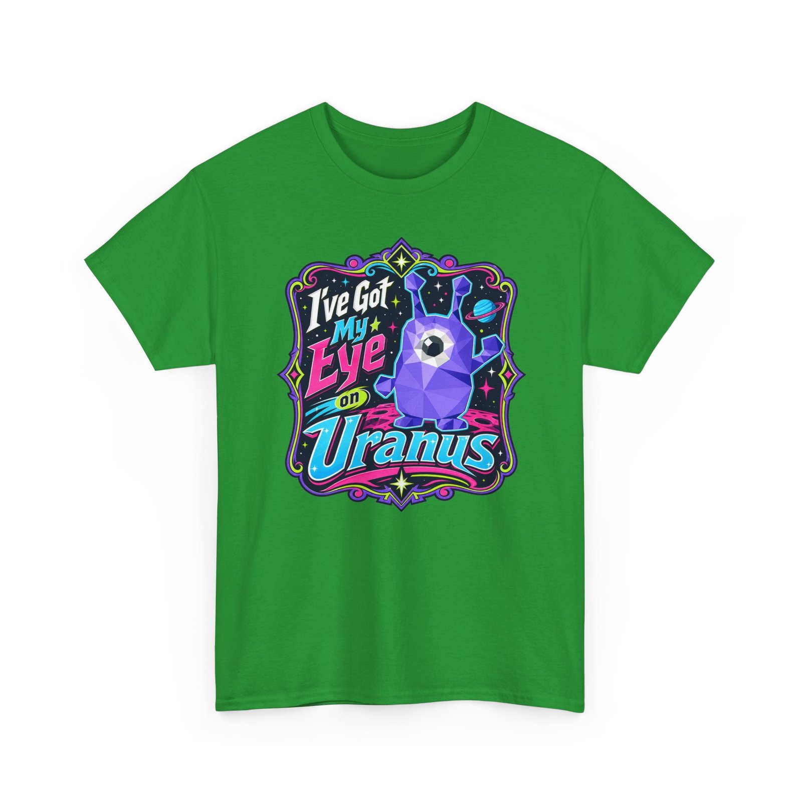 I've Got My Eye On Uranus - Unisex T-Shirt – One-Eyed Alien, Out-of-This-World Humor - Image 17