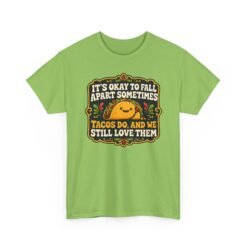 It's Okay to Fall Apart Sometimes - Unisex T-Shirt – Cute Taco - Inspirational