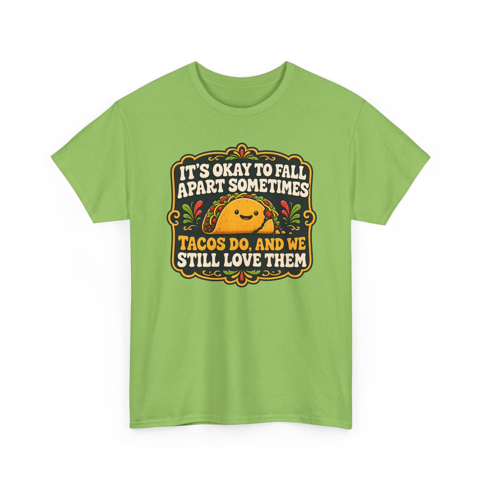 It's Okay to Fall Apart Sometimes - Unisex T-Shirt – Cute Taco - Inspirational