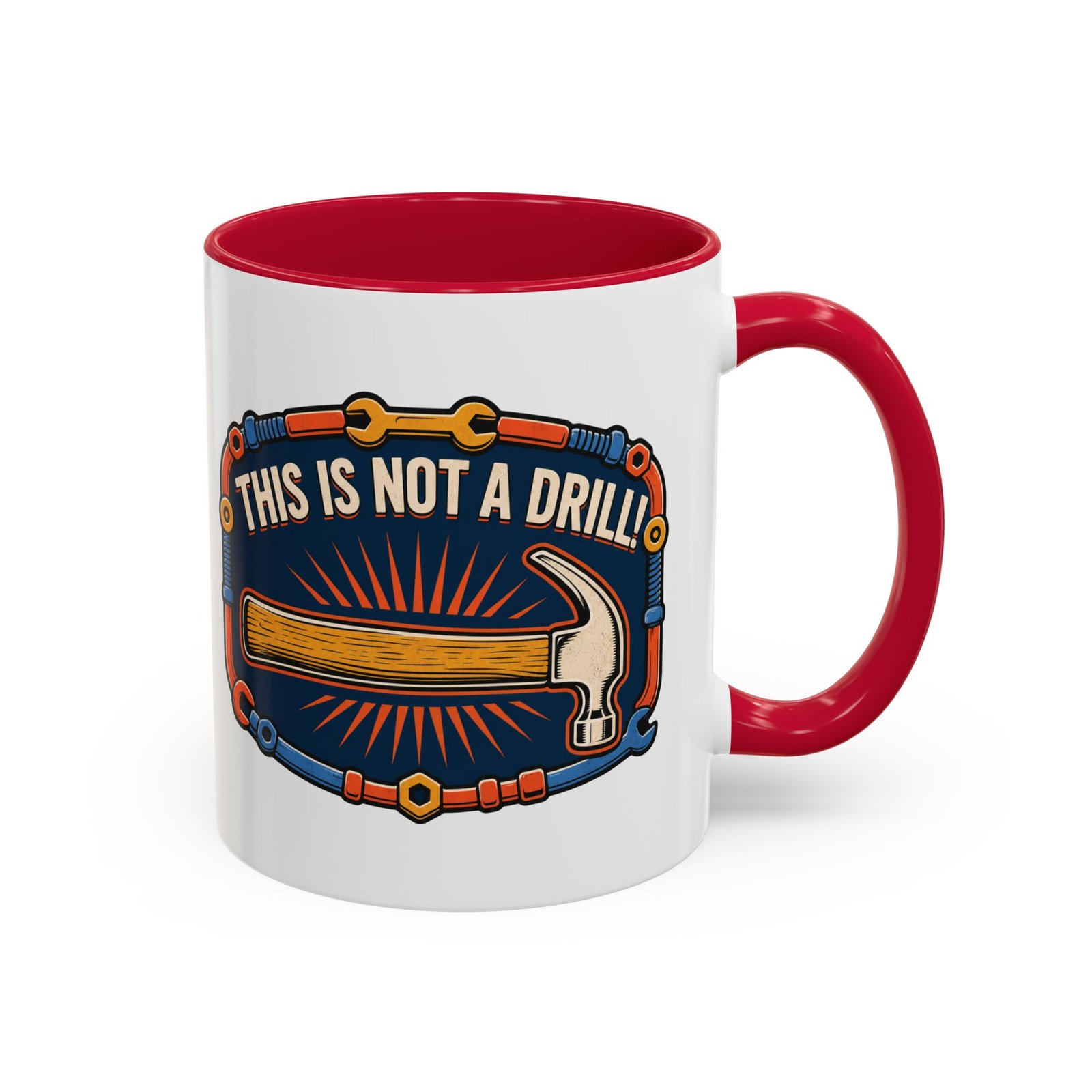 This Is Not A Drill - Color Accent Mug – Sip With a Side of Sarcasm - Image 7