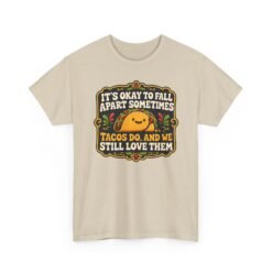It's Okay to Fall Apart Sometimes - Unisex T-Shirt – Cute Taco - Inspirational - Image 26