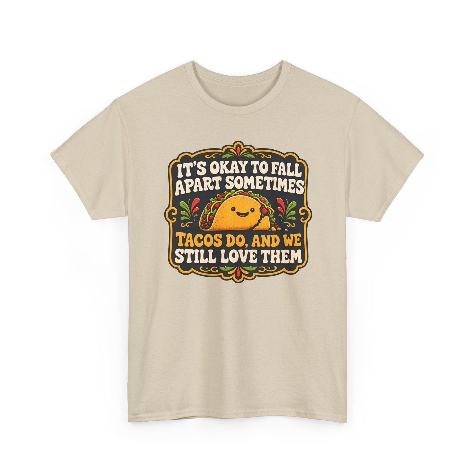 It's Okay to Fall Apart Sometimes - Unisex T-Shirt – Cute Taco - Inspirational - Image 26