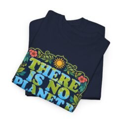 There Is No Planet B - Unisex T-Shirt – Save the Earth - Because Mars Has Terrible Reviews! - Image 2