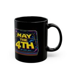 May the 4th Be With You – Black Ceramic Mug – Funny Sci-Fi Calendar - Image 3