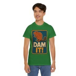 Dam It! - Unisex T-Shirt – Punny, Playful, and Perfectly Cheeky - Image 6